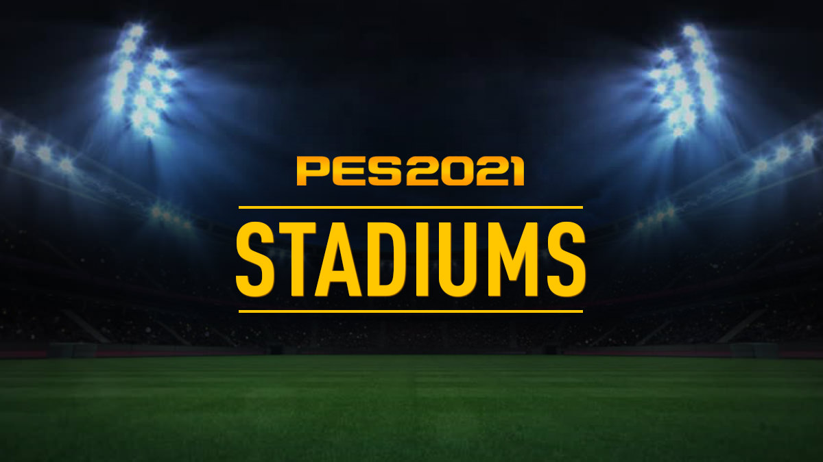 PES 2021 Stadiums