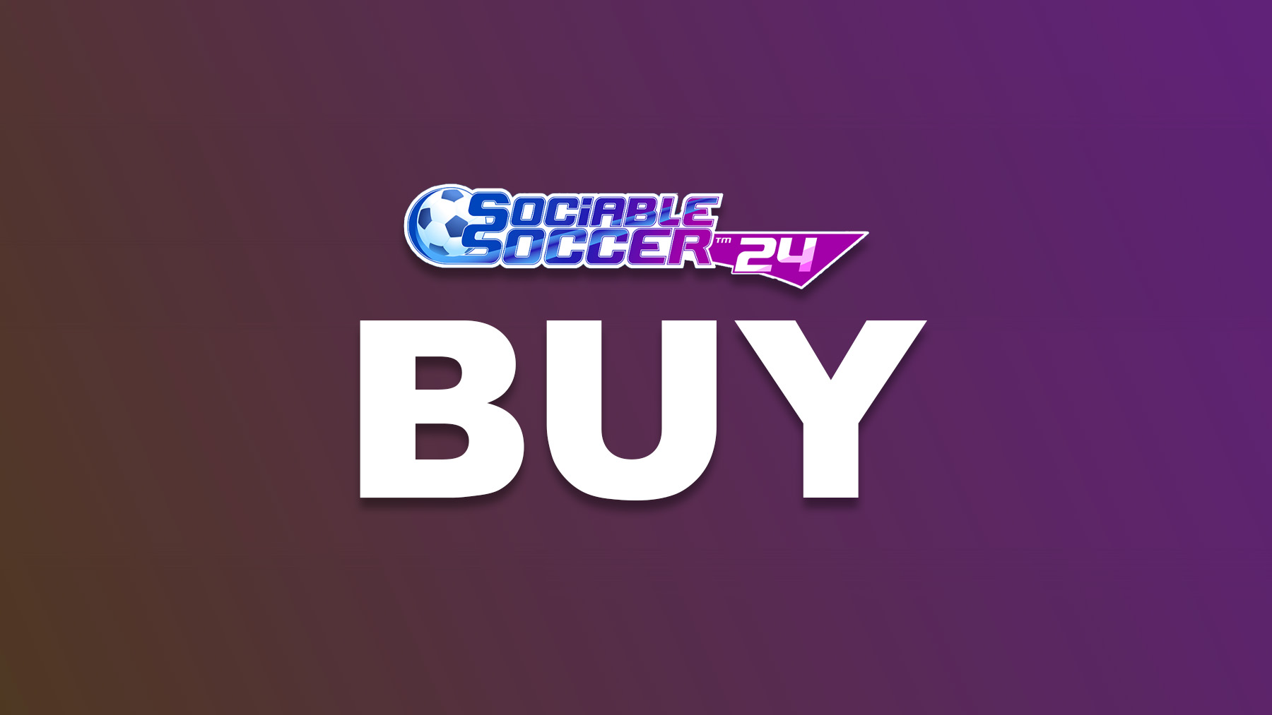 Buy and Pre-order Sociable Soccer 24