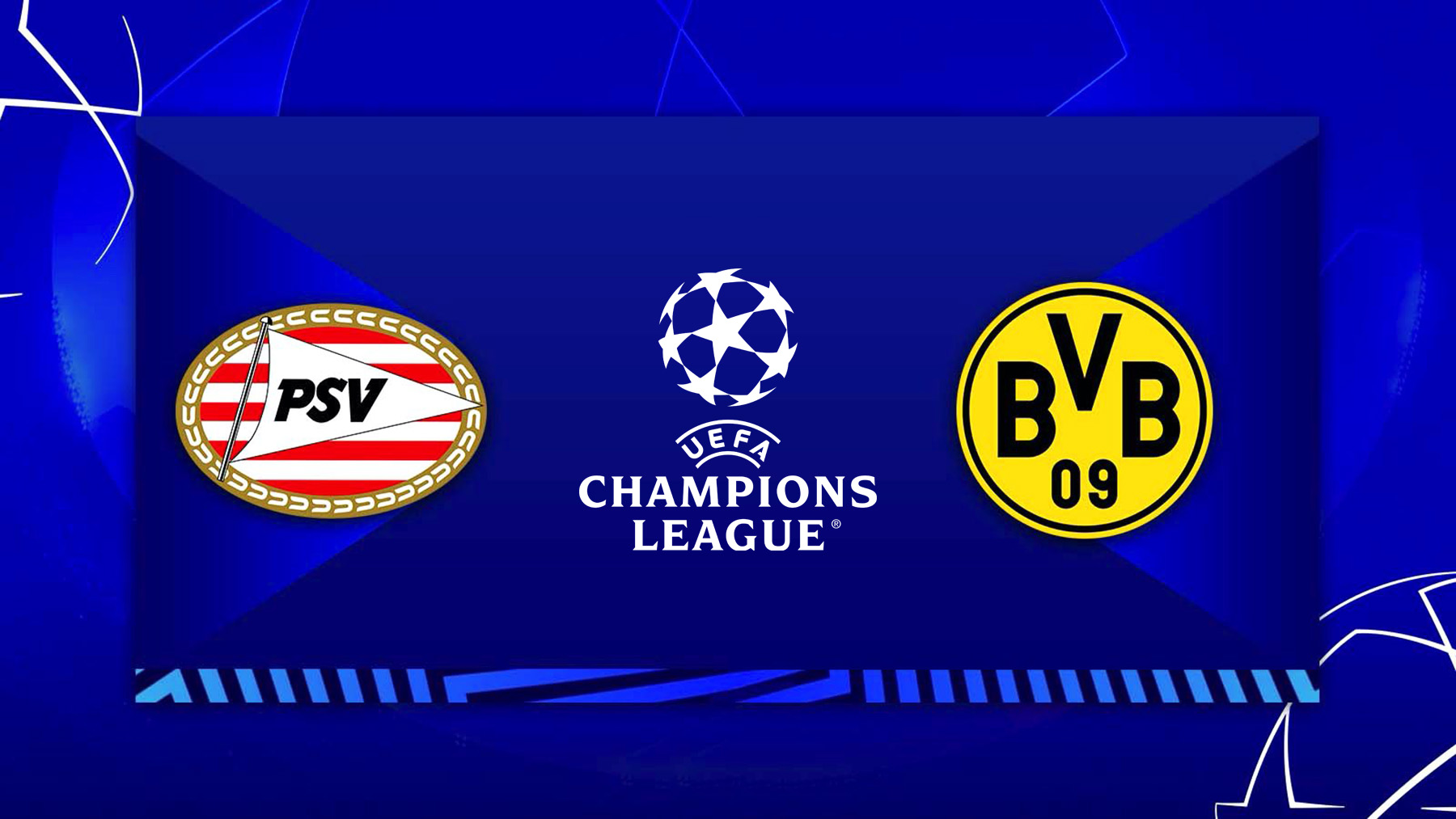 PSV vs Borussia Dortmund (Champions League)