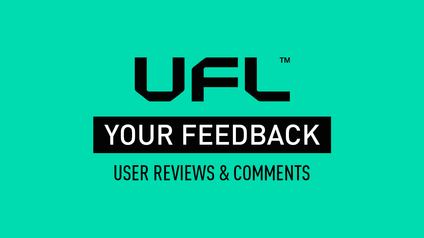 UFL Feedback & Reviews